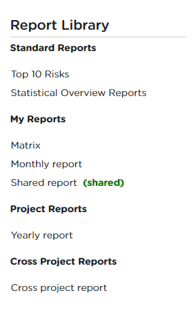 The “Report Library” contains all saved reports and is a way of saving templates or providing easy access for others. Shared reports can be “unshared” by Administrators.